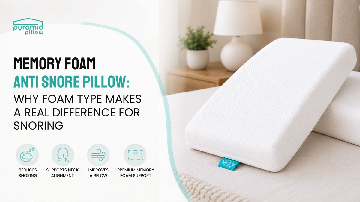 Memory Foam Anti Snore Pillow: Why Foam Type Makes a Real Difference for Snoring